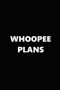 2019 Weekly Planner Whoopee Plans Black White 134 Pages