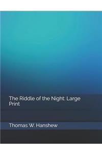 The Riddle of the Night