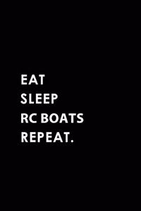 Eat Sleep Rc Boats Repeat