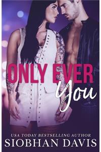 Only Ever You