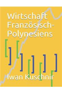 Wirtschaft Französisch-Polynesiens