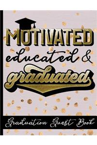 Motivated Educated & Graduated - Graduation Guest Book