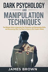 Dark Psychology and Manipulation Techniques
