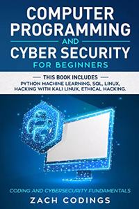 Computer Programming and Cybersecurity for Beginners