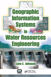 Geographic Information Systems in Water Resources Engineering