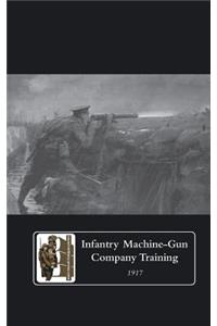 Infantry Machine-Gun Company Training, 1917