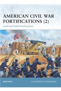American Civil War Fortifications (2)