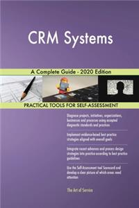 CRM Systems A Complete Guide - 2020 Edition