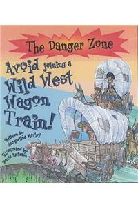 Avoid Joining A Wild West Wagon Train!