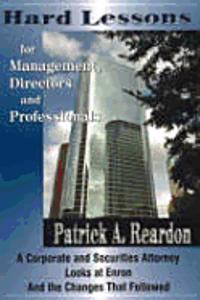 Hard Lessons for Management, Directors & Professionals