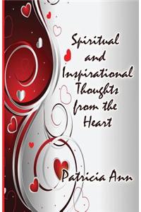 Spiritual and Inspirational Thoughts from the Heart