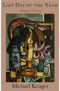 Last Day of the Year: Selected Poems