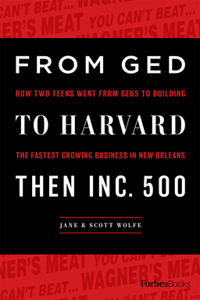 From GED to Harvard Then Inc. 500