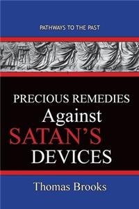 Precious Remedies Against Satan's Devices