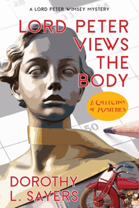 Lord Peter Views the Body (Warbler Classics Annotated Edition)