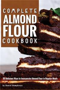 Complete Almond Flour Cookbook