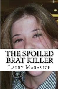 The Spoiled Brat Killer