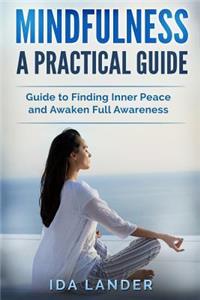 Mindfulness a Practical Guide
