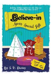 Believe-in Your Special Gift