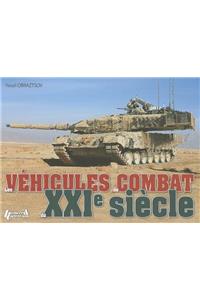 Les Vehicules de Combat Du XXIe Siecle