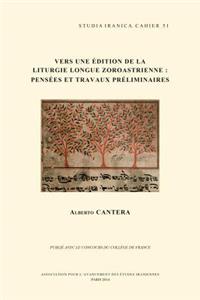 Vers Une Edition de la Liturgie Longue Zoroastrienne