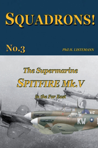 Supermarine Spitfire Mk. V in the Far East