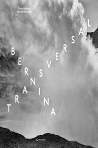 Bernina Transversal. Guido Baselgia--Bearth & Deplazes