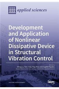 Development and Application of Nonlinear Dissipative Device in Structural Vibration Control