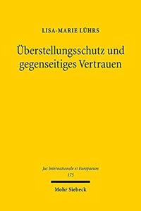 Überstellungsschutz und gegenseitiges Vertrauen