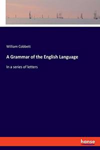 Grammar of the English Language