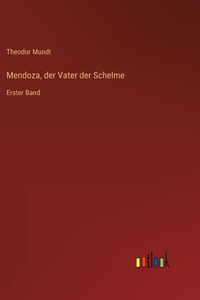 Mendoza, der Vater der Schelme