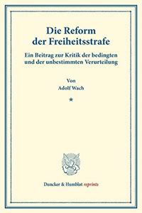 Die Reform Der Freiheitsstrafe