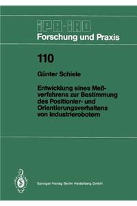 Entwicklung Eines Meßverfahrens Zur Bestimmung Des Positionier- Und Orientierungsverhaltens Von Industrierobotern