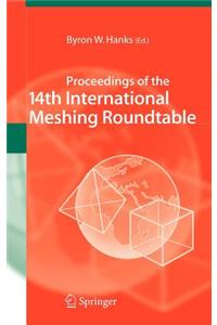 Proceedings of the 14th International Meshing Roundtable