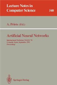 Artificial Neural Networks: International Workshop Iwann '91, Granada, Spain, September 17-19, 1991. Proceedings