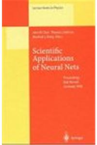 Scientific Applications of Neural Nets: Proceedings of the 194th W.E. Heraeus Seminar Held at Bad Honnef, Germany, 11 13 May 1998