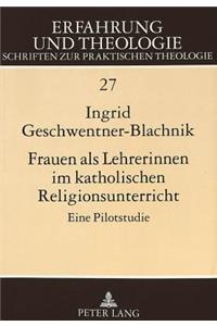 Frauen ALS Lehrerinnen Im Katholischen Religionsunterricht