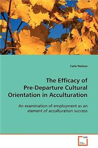 Efficacy of Pre-Departure Cultural Orientation in Acculturation