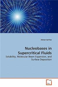 Nucleobases in Supercritical Fluids