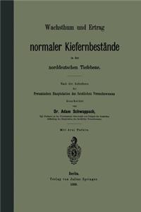 Wachsthum Und Ertrag Normaler Kiefernbestände in Der Norddeutschen Tiefebene