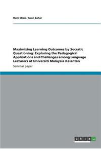 Maximizing Learning Outcomes by Socratic Questioning