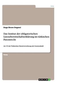 Das Institut der obligatorischen Lizenzbereitschaftserklärung im türkischen Patentrecht