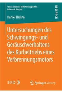 Untersuchungen Des Schwingungs- Und Geräuschverhaltens Des Kurbeltriebs Eines Verbrennungsmotors