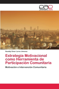 Estrategia Motivacional como Herramienta de Participación Comunitaria