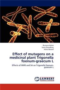 Effect of Mutagens on a Medicinal Plant Trigonella Foenum-Graecum L