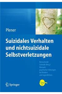 Suizidales Verhalten und nichtsuizidale Selbstverletzungen