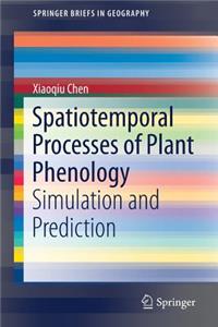 Spatiotemporal Processes of Plant Phenology