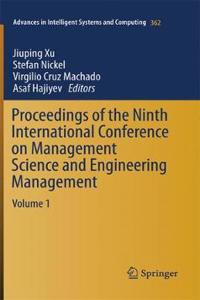 Proceedings of the Ninth International Conference on Management Science and Engineering Management