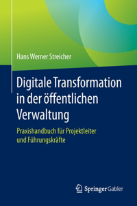 Digitale Transformation in Der Öffentlichen Verwaltung
