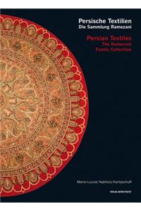 Persian Textiles. the Ramezani Family Collection, 1